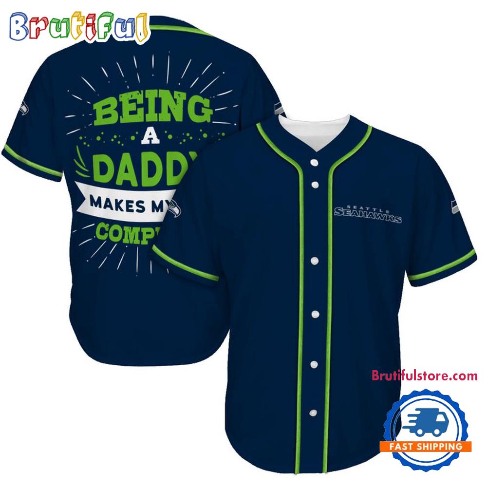 NFL Seattle Seahawks Football Being A Daddy Father's Day Baseball Jersey